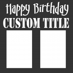 Custom Birthday